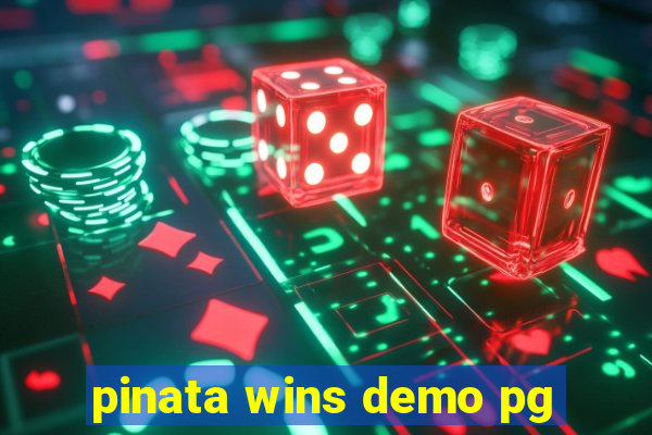 pinata wins demo pg